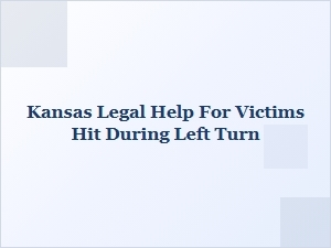 Finding Legal Help in Kansas After a Left-Turn Accident
